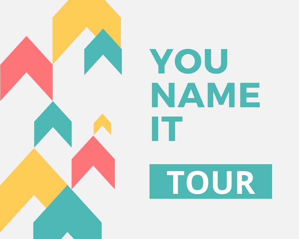YOU NAME IT TOUR là gì? nắm bắt một cách đơn giản về khái niệm và những lợi ích mà loại hình du lịch này mang lại